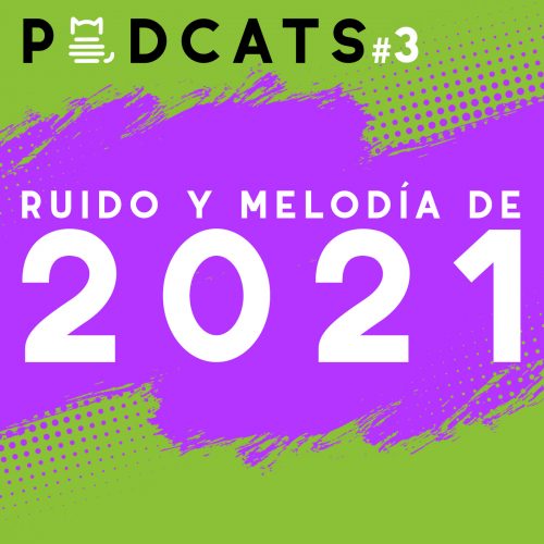 podcats-ruido-melodia-2021